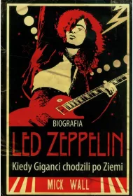 Led Zeppelin. Kiedy Giganci chodzili po Ziemi