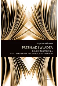 Przek�ad i w�adza. Pol. t�umczenie Braci Karamazow