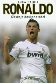 Ronaldo. Obsesja doskona�o�ci