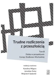 Trudne rozliczenia z przesz�o�ci� T.2