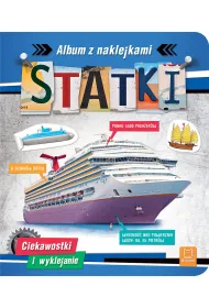 STATKI. ALBUM Z NAKLEJKAMI. CIEKAWOSTKI I WYKLEJANIE