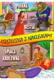 Pi�kna i bestia, �pi�ca kr�lewna. Ksi��eczka z naklejkami *