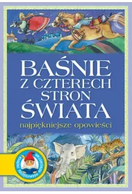 Ba�nie z czterech stron �wiata Najpi�kniejsze opowie�ci * *