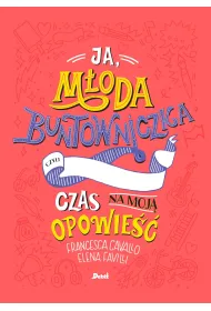 Ja m�oda buntowniczka Czas na moja opowie��