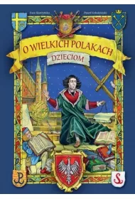 O wielkich Polakach dzieciom