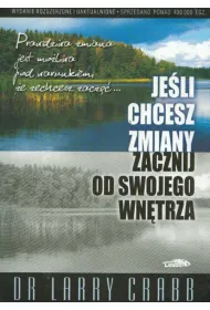 Je�li chcesz zmiany zacznij od swojego wn�trza