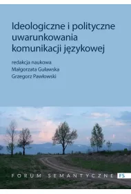 Ideologiczne i polityczne uwarunkowania komunikacji j�zykowej