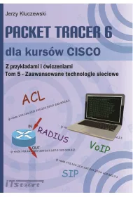 Packet Tracer 6 dla kurs�w CISCO. Tom 5. Zaawansowane technologie sieciowe