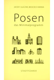 Posen. Das Minimalprogramm