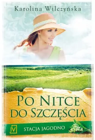 Po nitce do szcz�cia. Stacja Jagodno. Tom 3