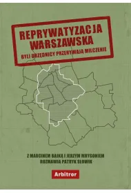 Reprywatyzacja warszawska. Byli urz�dnicy przerywaj� milczenie