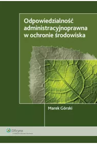 eBook Odpowiedzialno administracyjnoprawna w ochronie rodowiska pdf