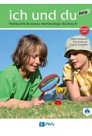 Ich und du neu 5. Podr�cznik do j�zyka niemieckiego