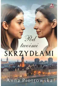Pod twoimi skrzyd�ami