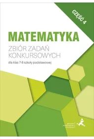 Zbi�r zada� konkursowych dla klas 7&ndash;8 szko�y podstawowej cz�� 4