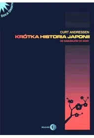 Kr�tka Historia Japonii. Od Samuraj�w do Sony