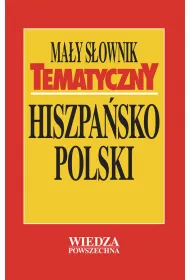 Ma�y s�ownik tematyczny hiszpa�sko-polski