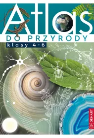 Atlas do przyrody. Klasy 4-6