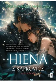 Hiena z Kaprovicz. Tom 3. Nie latamy jeszcze