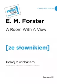 A room with a view / Pokj z widokiem  (z podrcznym sownikiem angielsko-polskim Poziom B1)