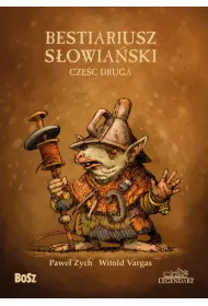 Bestiariusz Sowiaski 2, czyli o nieznanych biziach, kadukach i samojadkach