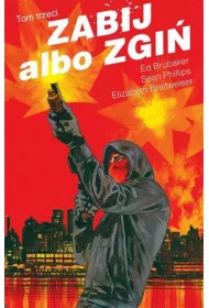 Zabij albo zgi�, tom 3