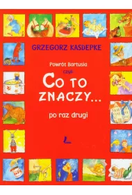 Powr�t Bartusia. Co to znaczy... po raz drugi