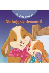 Dorastam z kr�liczkiem. Nie boj� si� ciemno�ci!