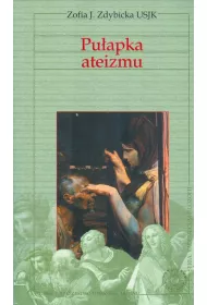 Vademecum filozofii. Pu�apka ateizmu