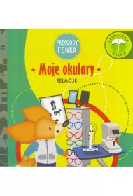 Przygody Fenka. Relacje. Moje okulary