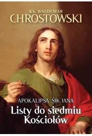 Apokalipsa �w. Jana. Listy do siedmiu Ko�cio��w