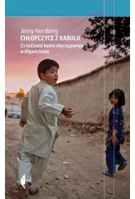 Ch�opczyce z Kabulu. Za kulisami buntu obyczajowego w Afganistanie