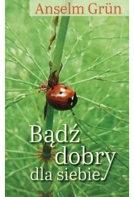 B�d� dobry dla siebie