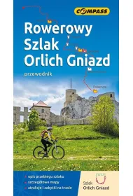 Rowerowy szlak Orlich Gniazd - przewodnik