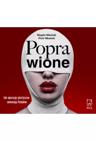 Audiobook Poprawione. Jak operacje plastyczne zmianiaj Polakw mp3