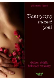 eBook Tantryczny masa yoni. Odkryj rdo kobiecej rozkoszy pdf