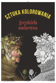 Sztuka kolorowania. Arcydzie�a malarstwa