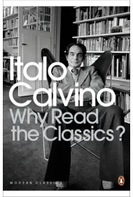 Why Read the Classics? wer. angielska