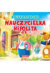 W Zwierzaczkowie. Nauczycielka Hipolita
