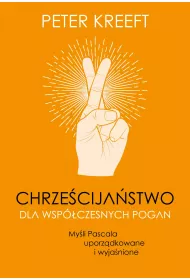 eBook Chrzecijastwo dla wspczesnych pogan. Myli Pascala uporzdkowane i wyjanione pdf mobi epub