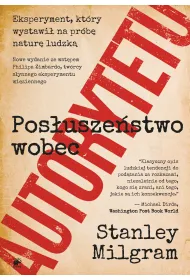 Pos�usze�stwo wobec autorytetu. Eksperyment, kt�ry wystawi� na pr�b� natur� ludzk�