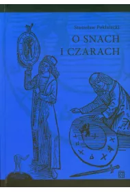 O snach i czarach