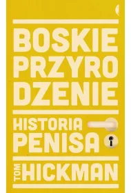 Boskie przyrodzenie. Historia penisa