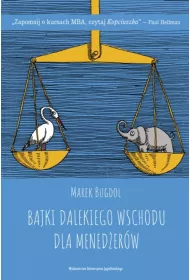 Bajki Dalekiego Wschodu dla mened�er�w. Jak zrozumie� �wiat wsp�czesnego zarz�dzania