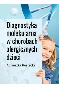 Diagnostyka molekularna w chorobach alergicznych dzieci