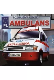 Poznajemy pojazdy. Ambulans