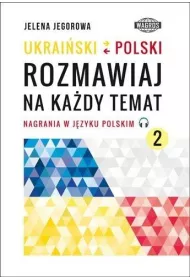 Ukraiski-polski. Rozmawiaj na kady temat 2