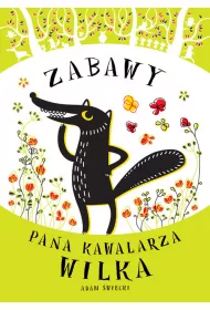 Zabawy pana kawalarza wilka