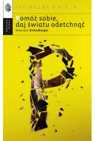Pom sobie, daj wiatu odetchn