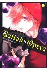 Ballad x Opera. Tom 1